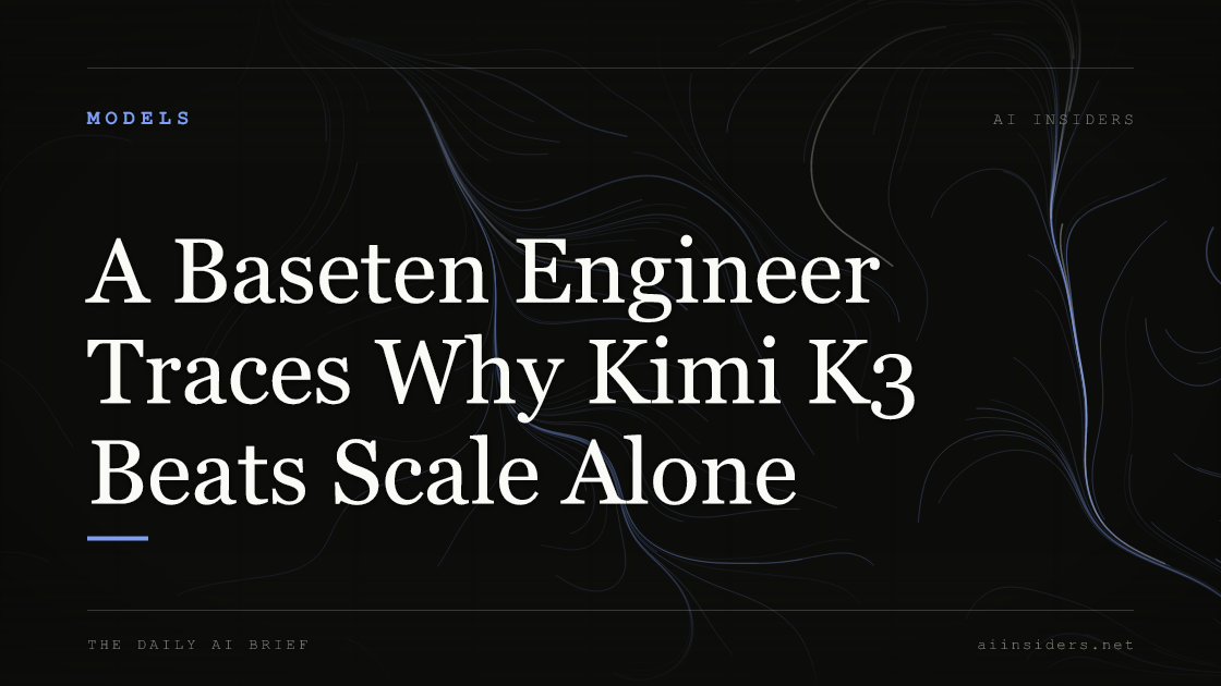 A Baseten Engineer Traces Why Kimi K3 Beats Scale Alone, featured image for AI Insiders