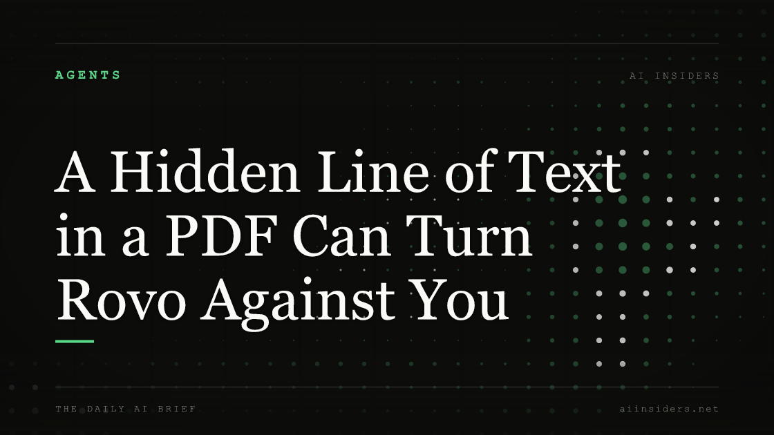 A Hidden Line of Text in a PDF Can Turn Rovo Against You, featured image for AI Insiders