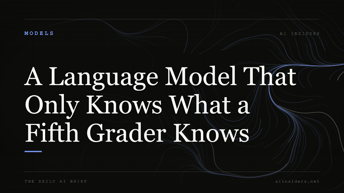 A Language Model That Only Knows What a Fifth Grader Knows, featured image for AI Insiders