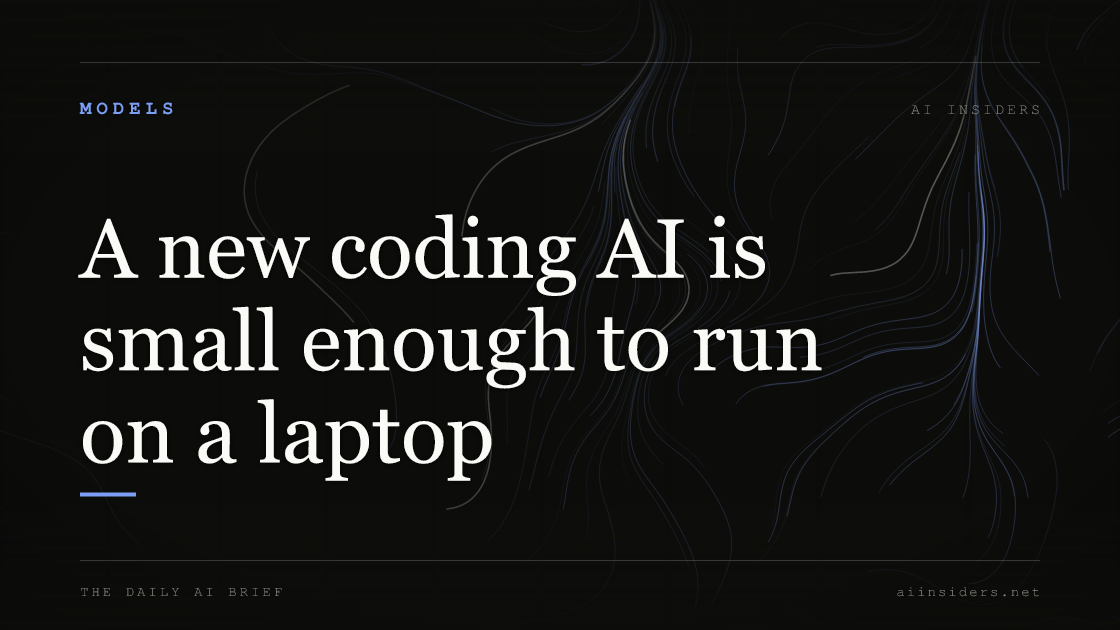 A new coding AI is small enough to run on a laptop, featured image for AI Insiders