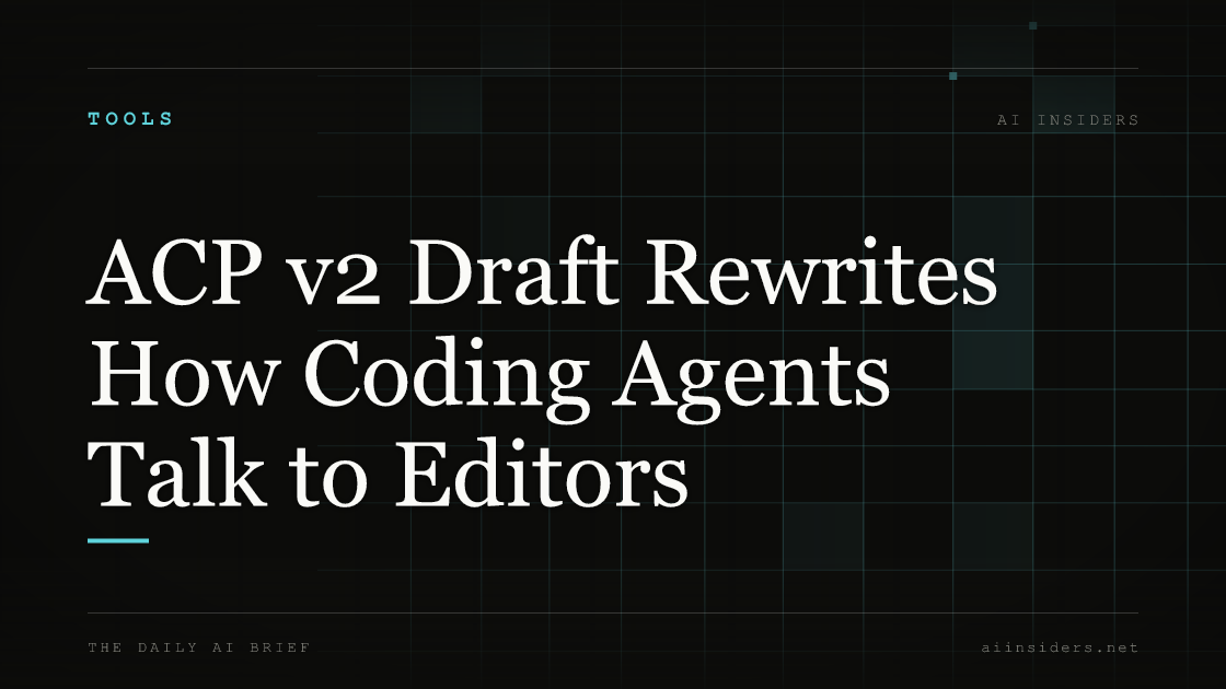 ACP v2 Draft Rewrites How Coding Agents Talk to Editors, featured image for AI Insiders