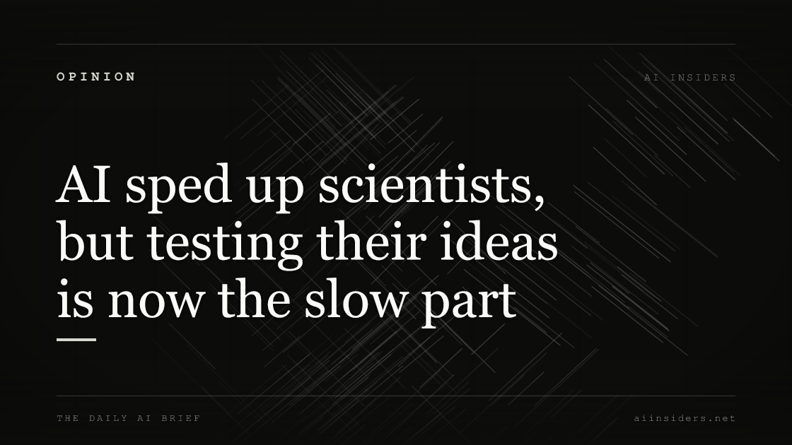AI sped up scientists, but testing their ideas is now the slow part, featured image for AI Insiders
