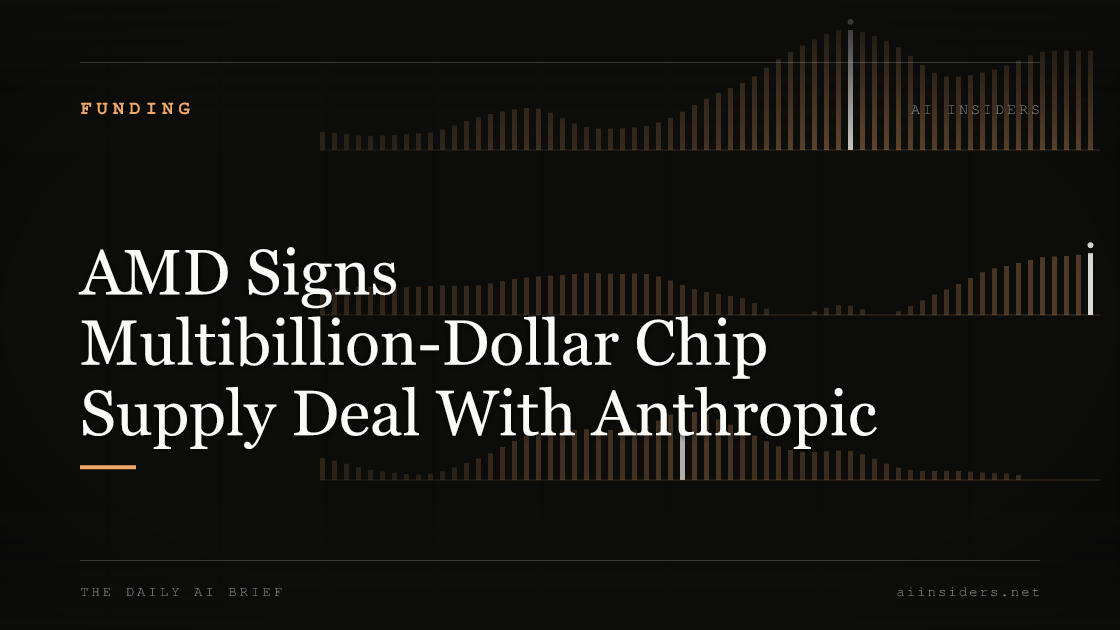 AMD Signs Multibillion-Dollar Chip Supply Deal With Anthropic, featured image for AI Insiders