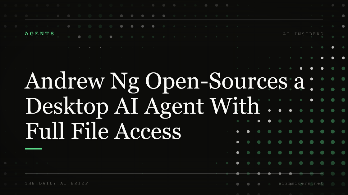 Andrew Ng Open-Sources a Desktop AI Agent With Full File Access, featured image for AI Insiders
