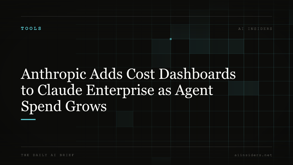 Anthropic Adds Cost Dashboards to Claude Enterprise as Agent Spend Grows — featured image for AI Insiders