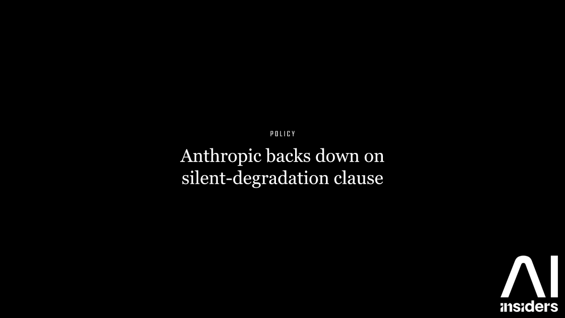 Anthropic backs down on silent-degradation clause — featured image for AI Insiders
