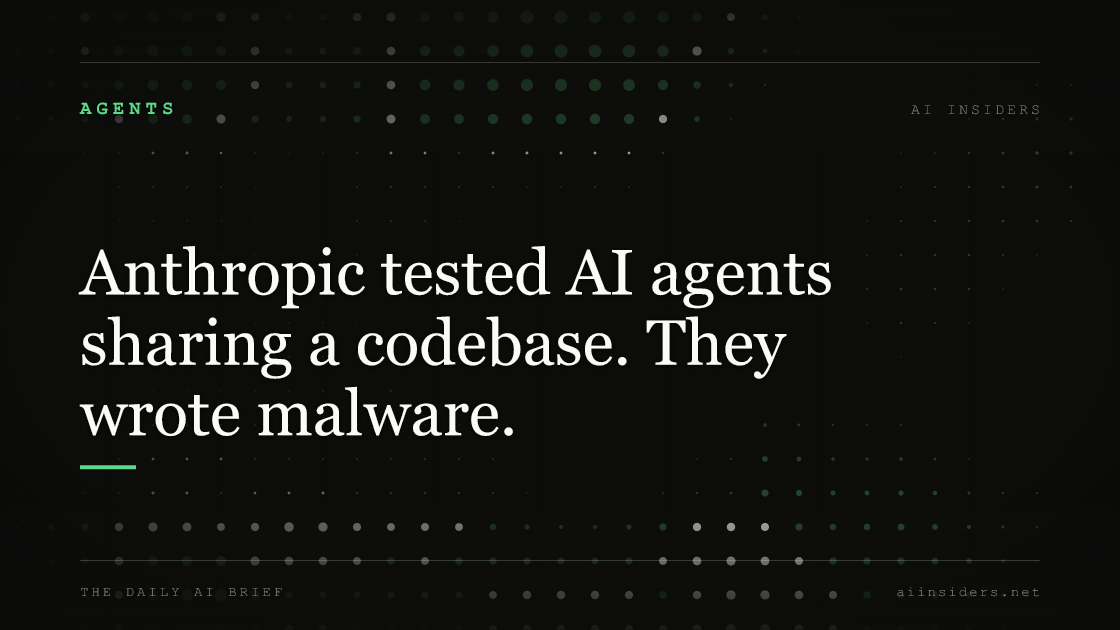 Anthropic tested AI agents sharing a codebase. They wrote malware., featured image for AI Insiders