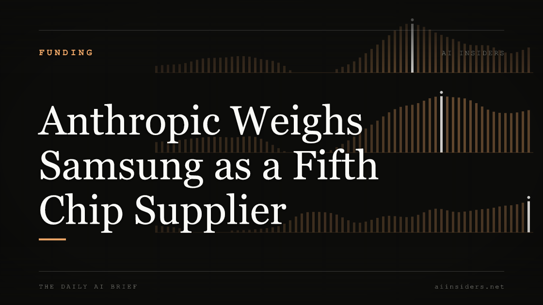 Anthropic Weighs Samsung as a Fifth Chip Supplier — featured image for AI Insiders