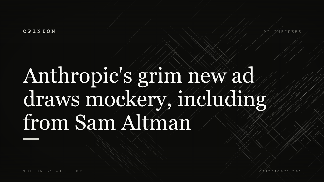 Anthropic's grim new ad draws mockery, including from Sam Altman — featured image for AI Insiders