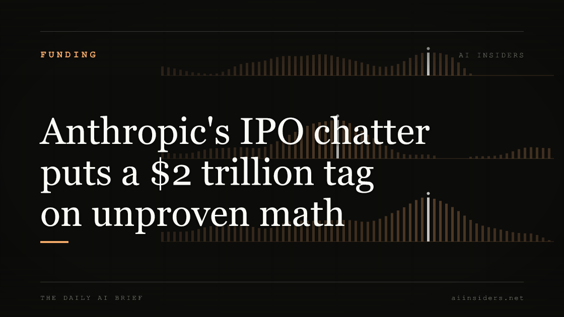 Anthropic's IPO chatter puts a $2 trillion tag on unproven math, featured image for AI Insiders