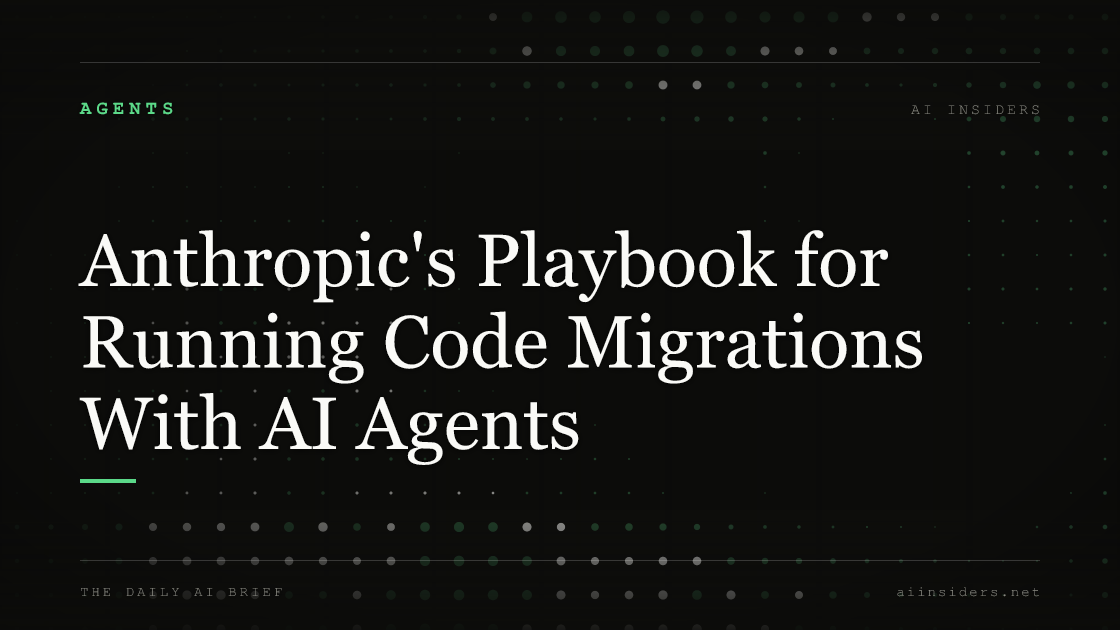 Anthropic's Playbook for Running Code Migrations With AI Agents. Featured image for AI Insiders.