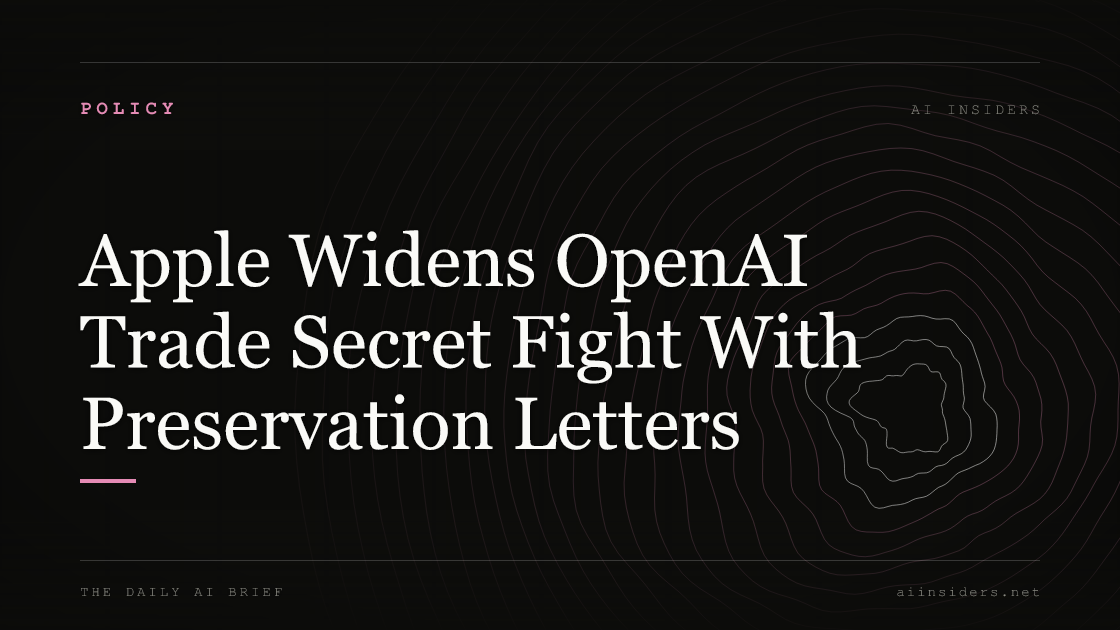 Apple Widens OpenAI Trade Secret Fight With Preservation Letters. Featured image for AI Insiders.