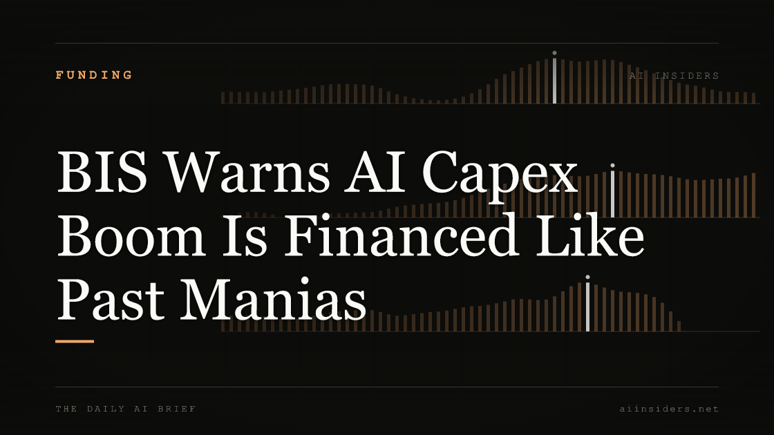 BIS Warns AI Capex Boom Is Financed Like Past Manias — featured image for AI Insiders