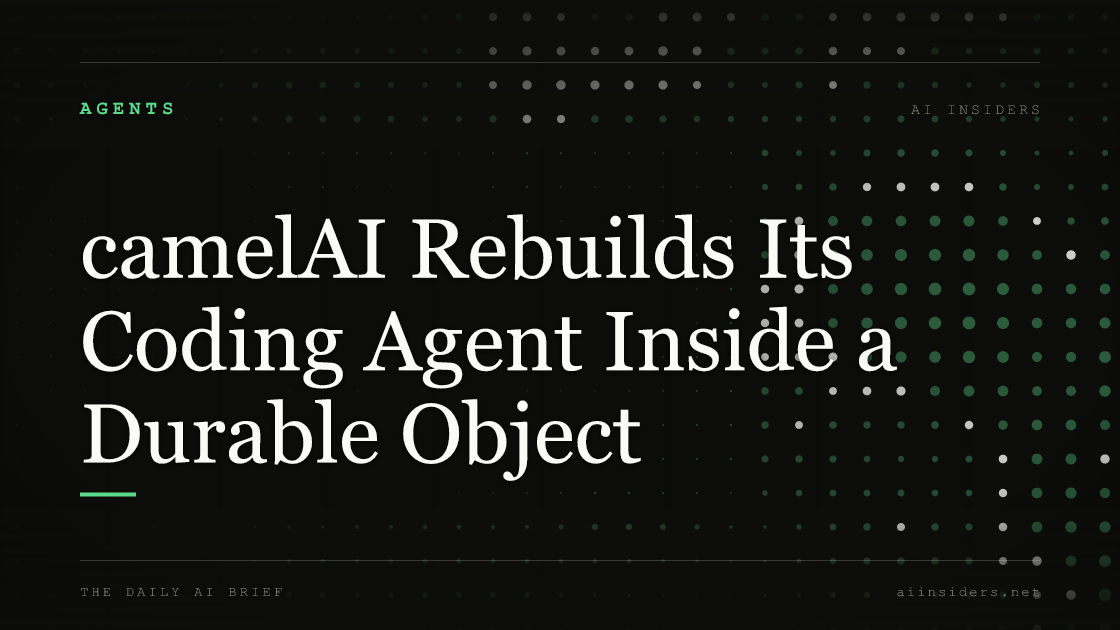 camelAI Rebuilds Its Coding Agent Inside a Durable Object, featured image for AI Insiders