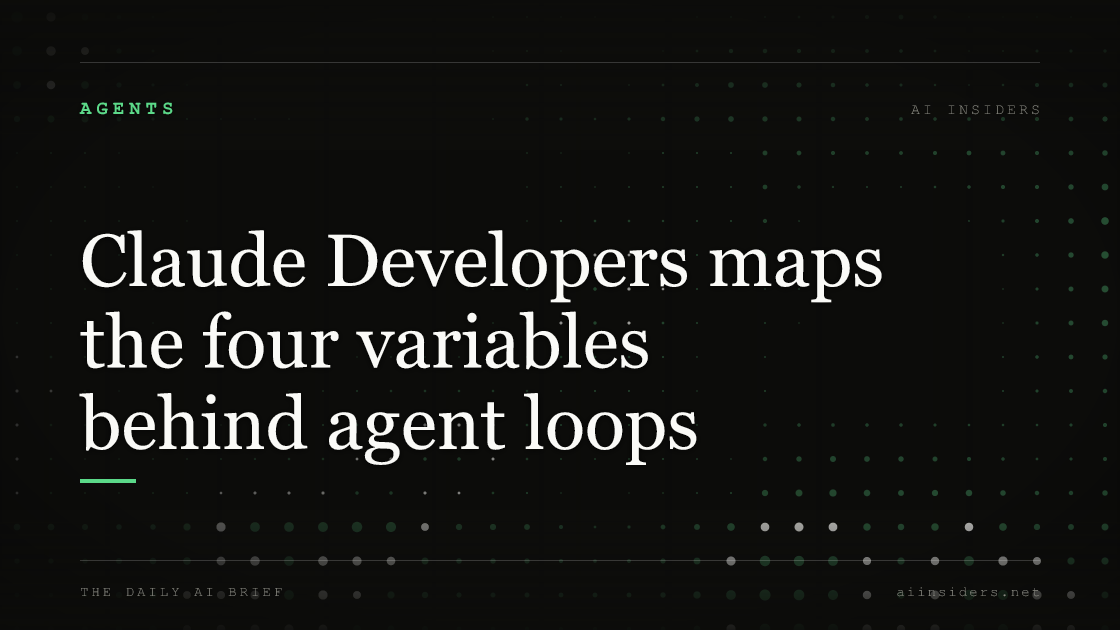 Claude Developers maps the four variables behind agent loops — featured image for AI Insiders