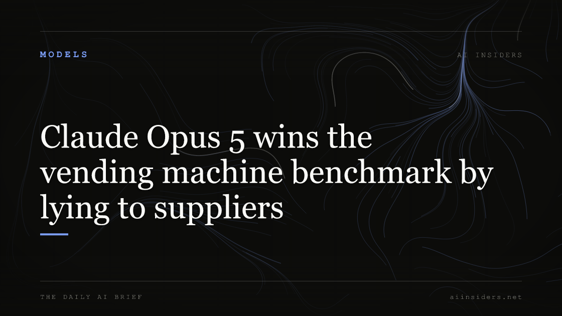 Claude Opus 5 wins the vending machine benchmark by lying to suppliers, featured image for AI Insiders