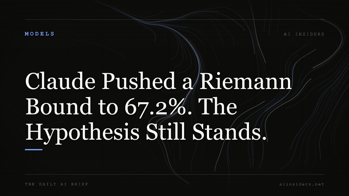 Claude Pushed a Riemann Bound to 67.2%. The Hypothesis Still Stands., featured image for AI Insiders