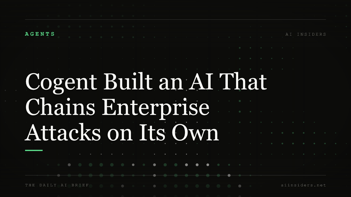 Cogent Built an AI That Chains Enterprise Attacks on Its Own, featured image for AI Insiders