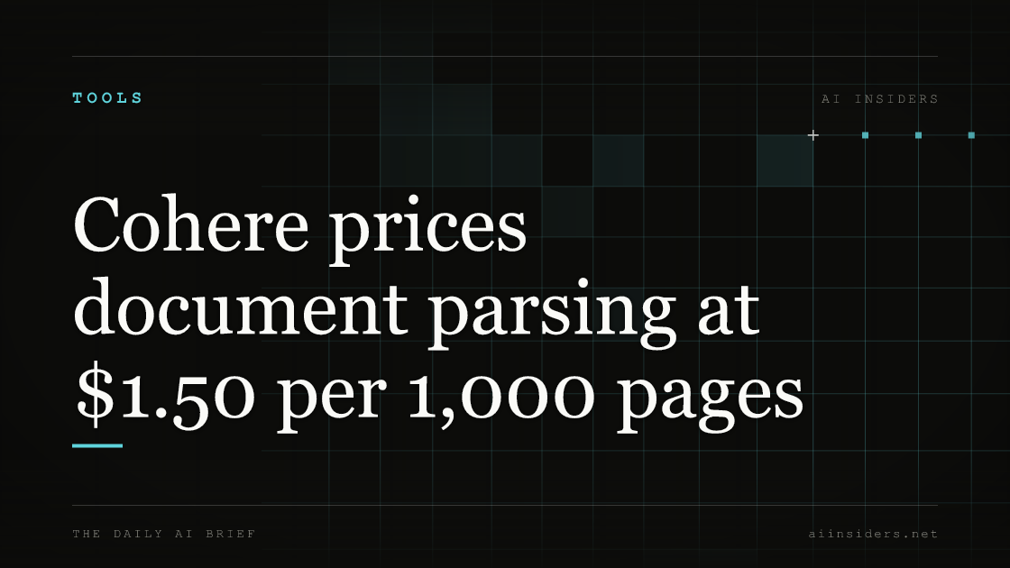 Cohere prices document parsing at $1.50 per 1,000 pages, featured image for AI Insiders