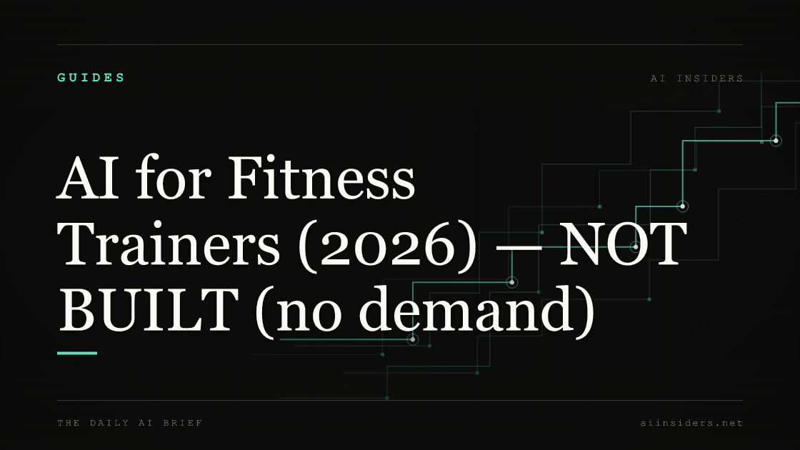 AI for Fitness Trainers (2026) — NOT BUILT (no demand) — featured image for AI Insiders