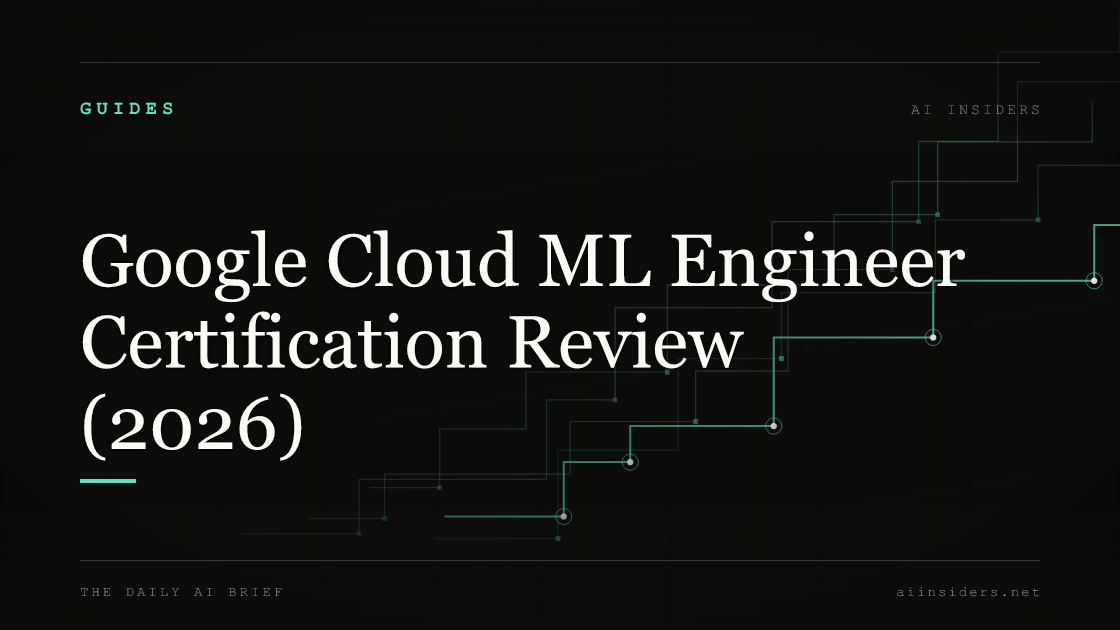 Google Cloud ML Engineer Certification Review (2026) — featured image for AI Insiders
