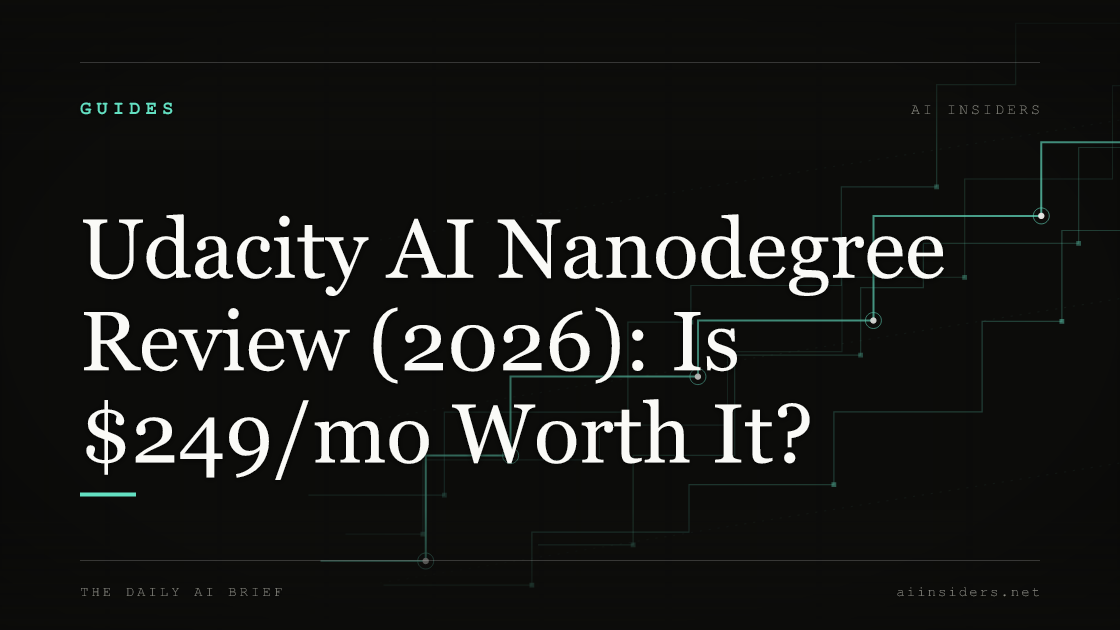 Udacity AI Nanodegree Review (2026): Is $249/mo Worth It? — featured image for AI Insiders