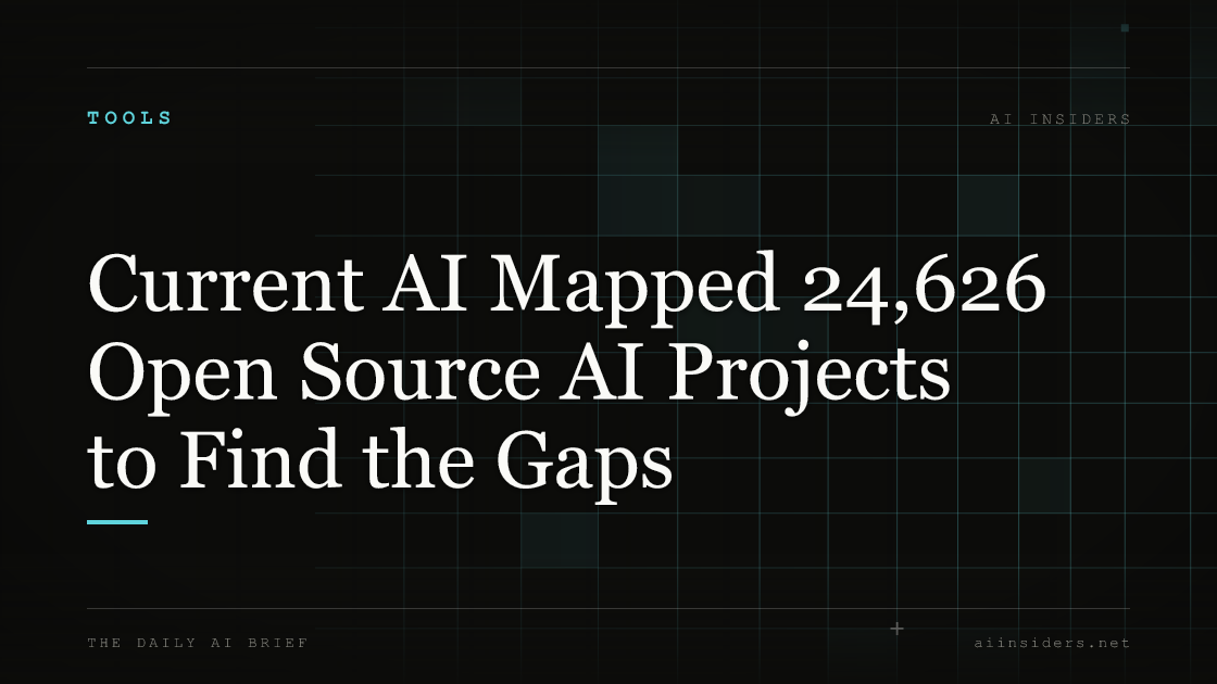 Current AI Mapped 24,626 Open Source AI Projects to Find the Gaps. Featured image for AI Insiders
