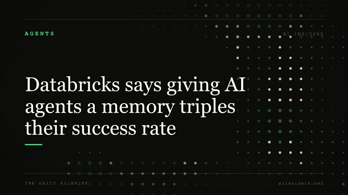Databricks says giving AI agents a memory triples their success rate, featured image for AI Insiders