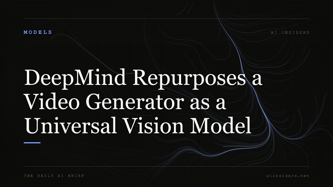 DeepMind Repurposes a Video Generator as a Universal Vision Model — featured image for AI Insiders