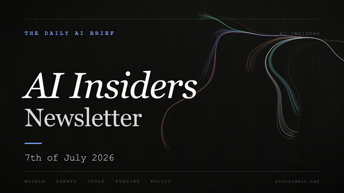 AI Insiders Newsletter cover for the issue dated 7 Jul 2026