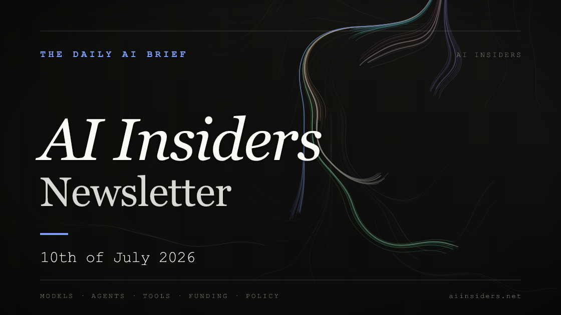 AI Insiders Newsletter cover for the issue dated 10 Jul 2026