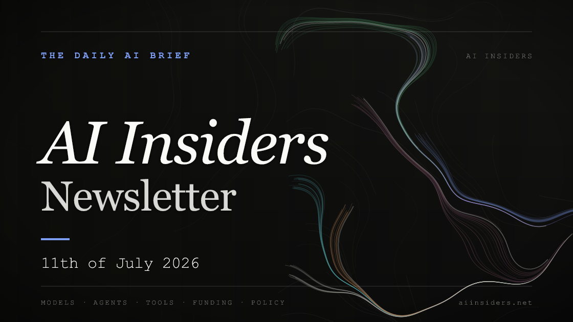 AI Insiders Newsletter cover for the issue dated 11 Jul 2026
