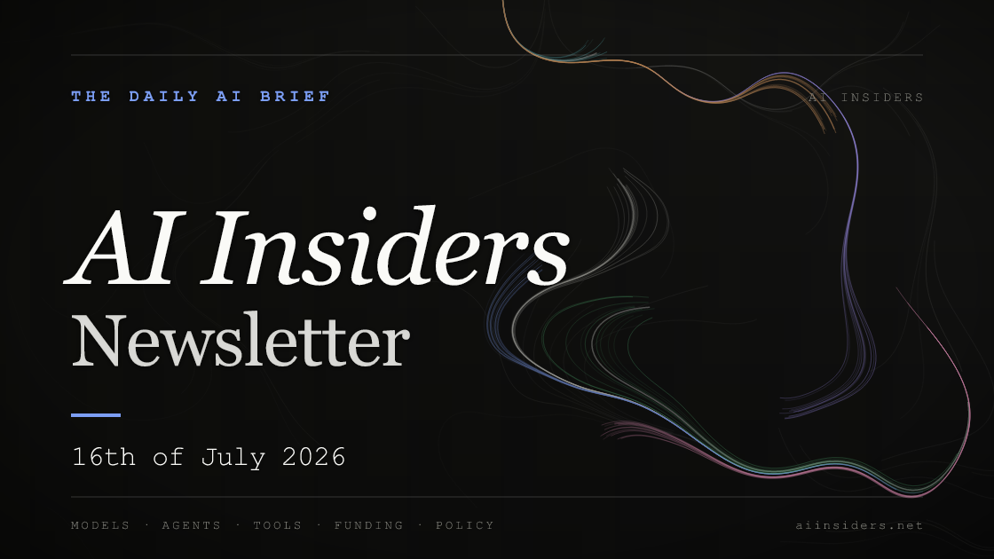 AI Insiders Newsletter cover for the issue dated 16 Jul 2026