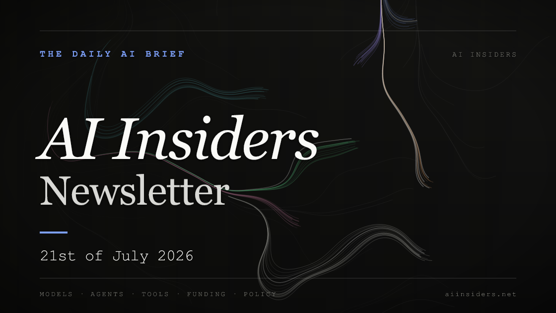 AI Insiders Newsletter cover for the issue dated 21 Jul 2026