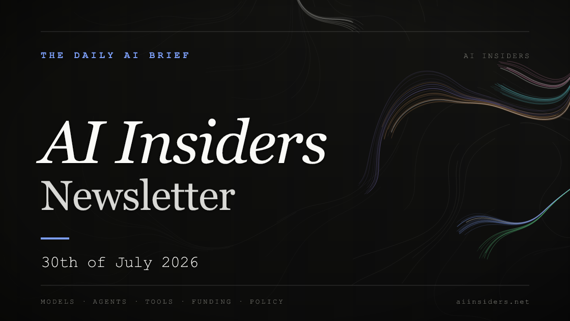 AI Insiders Newsletter cover for the issue dated 30 Jul 2026