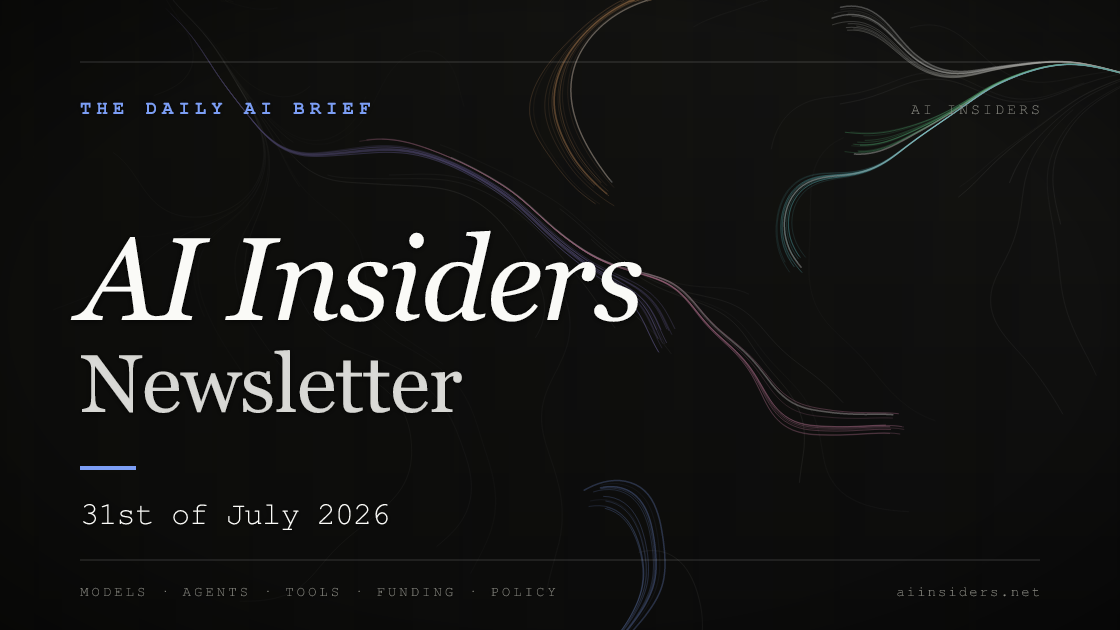 AI Insiders Newsletter cover for the issue dated 31 Jul 2026