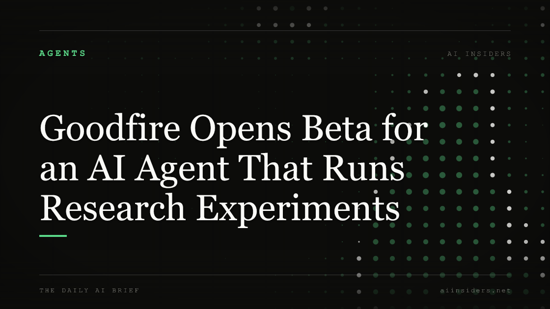 Goodfire Opens Beta for an AI Agent That Runs Research Experiments — featured image for AI Insiders