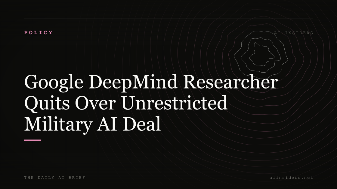 Google DeepMind Researcher Quits Over Unrestricted Military AI Deal. Featured image for AI Insiders.