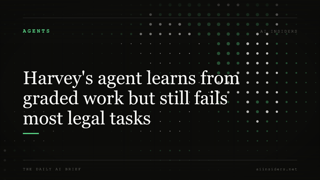 Harvey's agent learns from graded work but still fails most legal tasks, featured image for AI Insiders