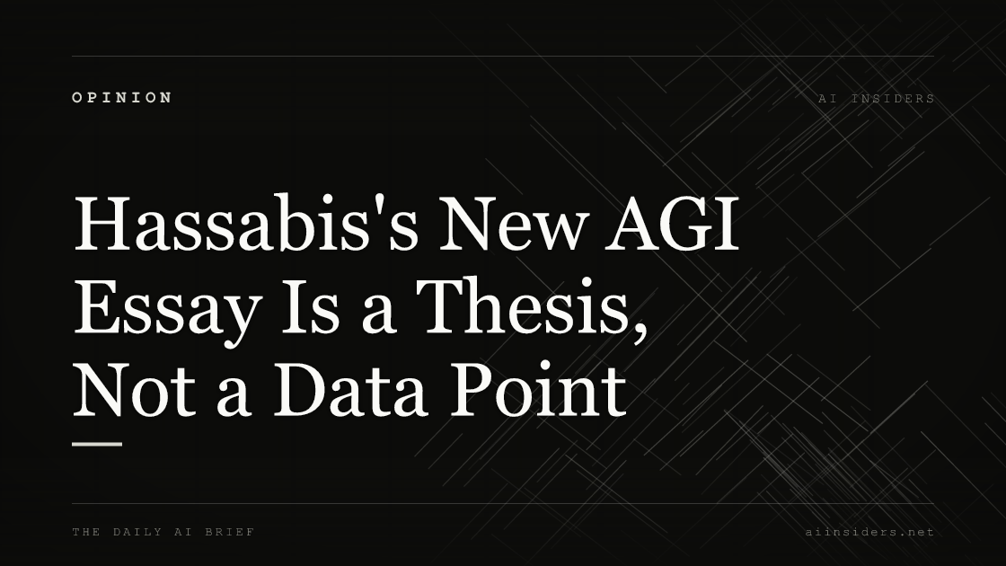 Hassabis's New AGI Essay Is a Thesis, Not a Data Point — featured image for AI Insiders