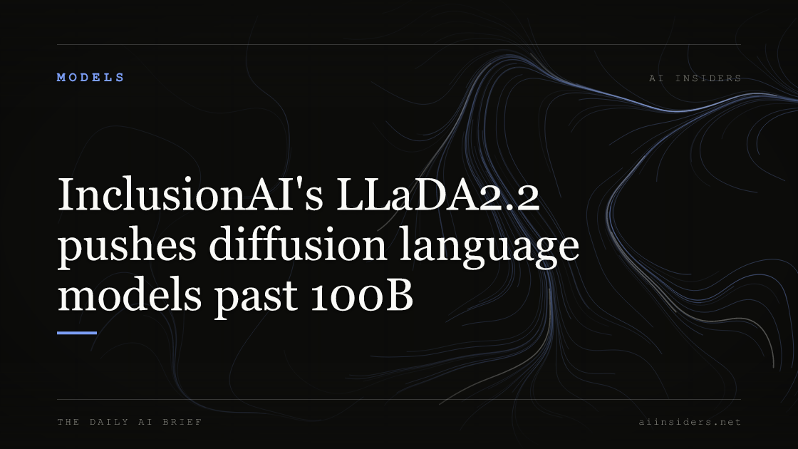 InclusionAI's LLaDA2.2 pushes diffusion language models past 100B, featured image for AI Insiders