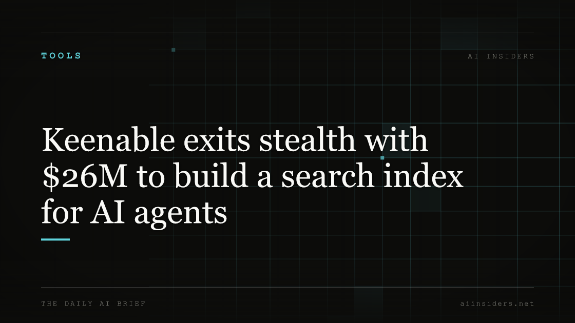 Keenable exits stealth with $26M to build a search index for AI agents, featured image for AI Insiders