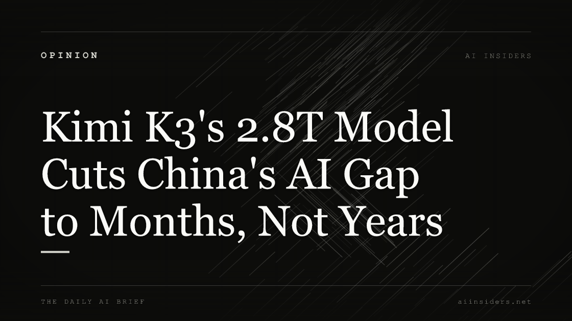 Kimi K3's 2.8T Model Cuts China's AI Gap to Months, Not Years, featured image for AI Insiders
