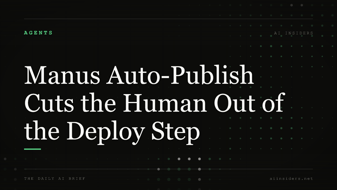 Manus Auto-Publish Cuts the Human Out of the Deploy Step — featured image for AI Insiders