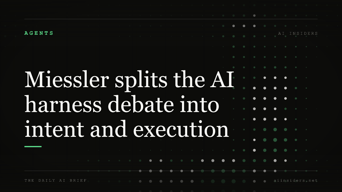 Miessler splits the AI harness debate into intent and execution, featured image for AI Insiders