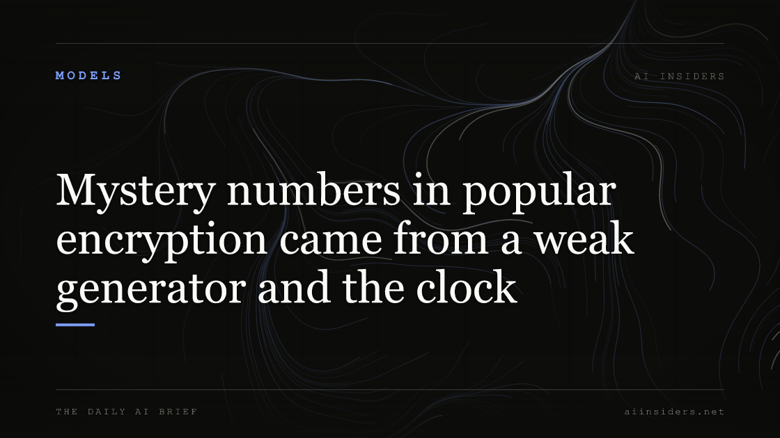 Mystery numbers in popular encryption came from a weak generator and the clock, featured image for AI Insiders