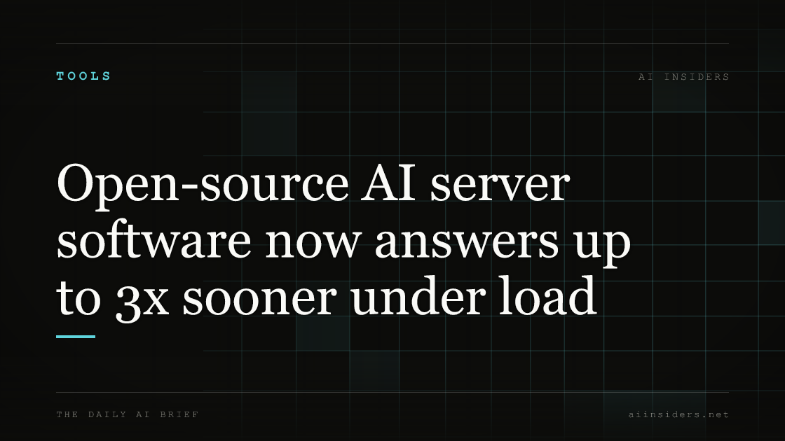 Open-source AI server software now answers up to 3x sooner under load, featured image for AI Insiders