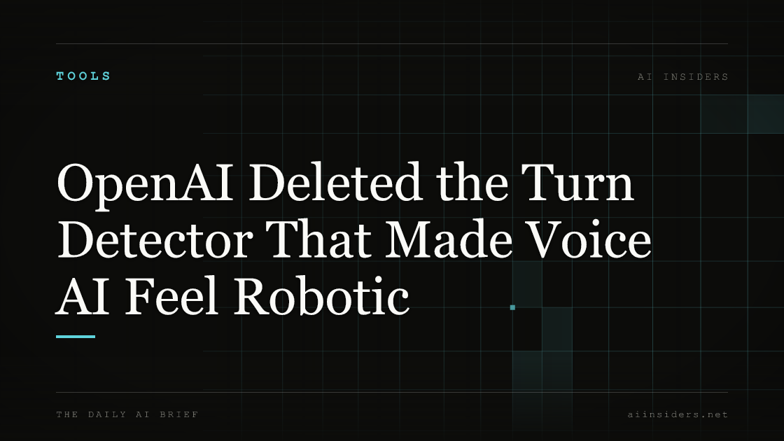 OpenAI Deleted the Turn Detector That Made Voice AI Feel Robotic, featured image for AI Insiders