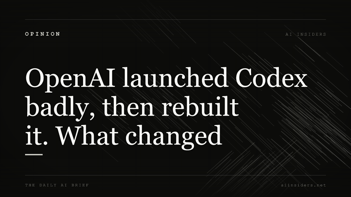 OpenAI launched Codex badly, then rebuilt it. What changed, featured image for AI Insiders