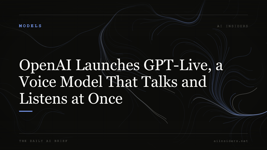 OpenAI Launches GPT-Live, a Voice Model That Talks and Listens at Once — featured image for AI Insiders